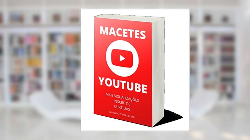 Macetes Youtube: Curso rápido para ter mais visualizações, curtidas, inscritos no Youtube, do autor Cláudia Valeria