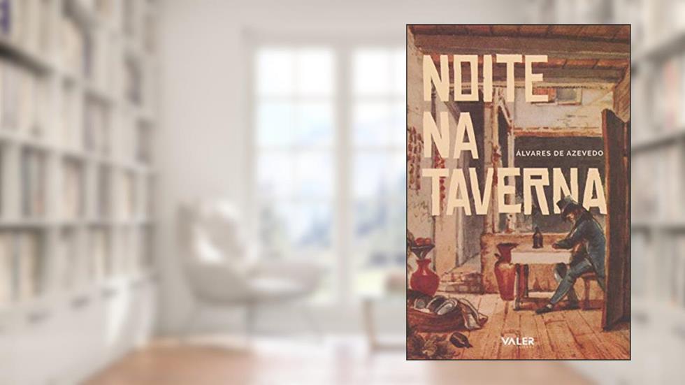 Noite na taverna, do autor Álvares de Azevedo