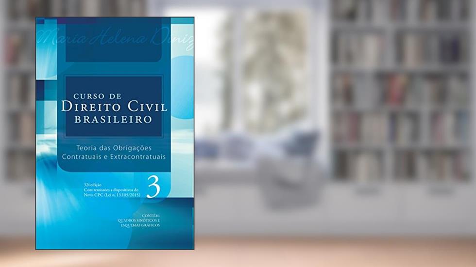 Curso de Direito Civil Brasileiro - Volume 3, do autor Maria Helena Diniz