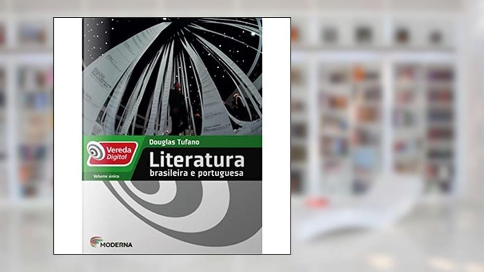 Vereda Digital. Literatura Brasileira e Portuguesa, do autor Douglas Tufano