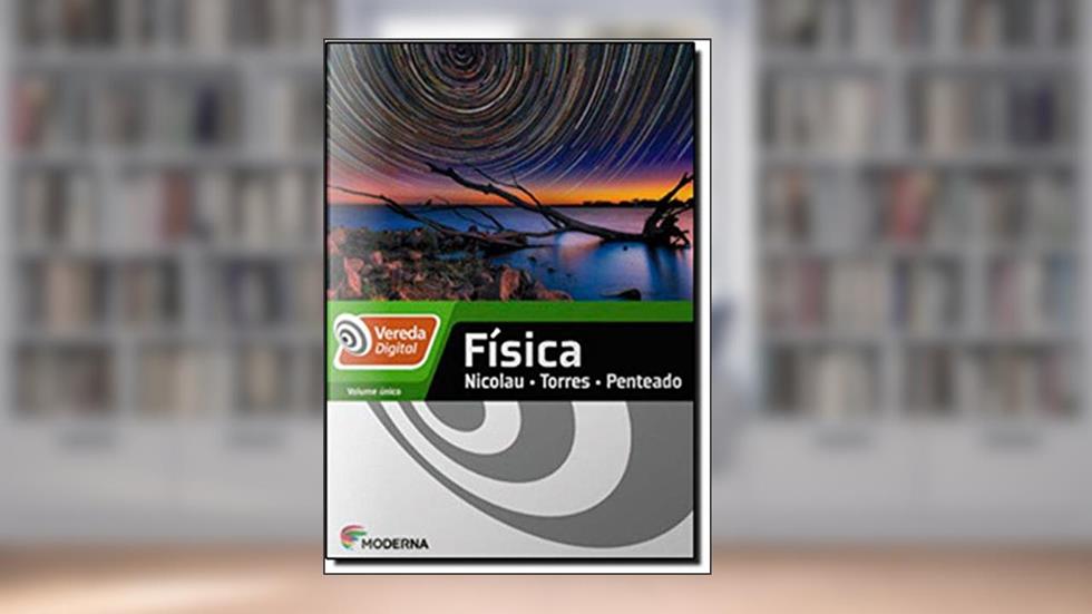 Vereda Digital. Física, do autor Nicolau Gilberto Ferraro
