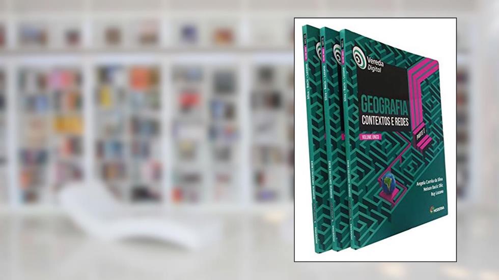 Geografia: Contextos e redes, do autor Angela Corrêa da Silva; Nelson Bacic Olic; Ruy Lozano
