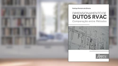 Capa de Dimensionamento de dutos RVAC: comparação entre métodos, do autor Rodrigo Monteiro de Oliveira