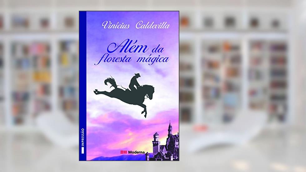 Além da floresta mágica, do autor Vinícius Caldevilla