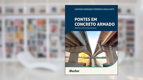 Capa de Pontes em Concreto Armado: Análise e Dimensionamento, do autor Gustavo Henrique Ferreira Cavalcante