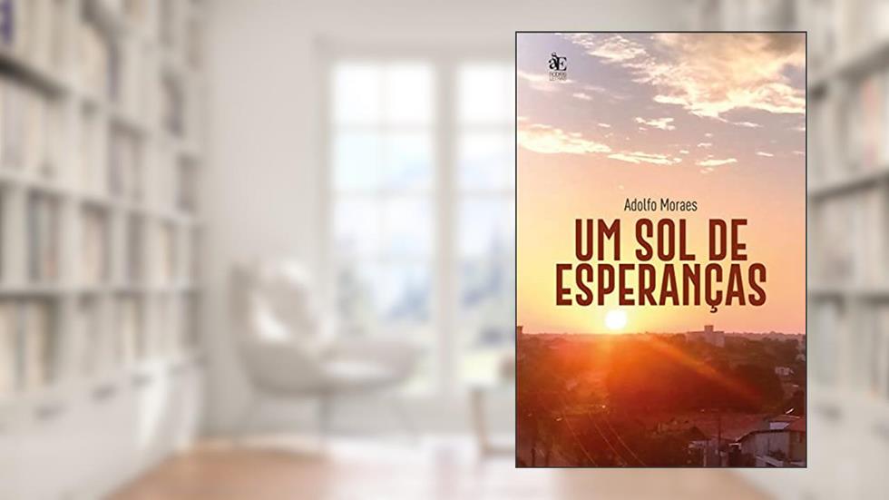 Um sol de esperanças, do autor Adolfo Moraes