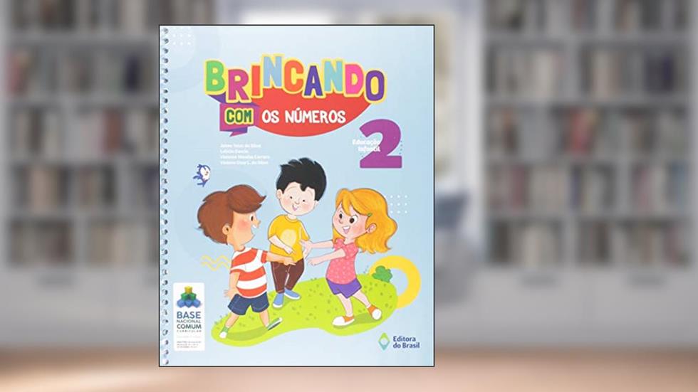 Brincando com os números - Educação infantil - 2, do autor Jaime Teles da Silva; Letícia García; Vanessa Mendes Carrera; Viviane Osso L. da Silva