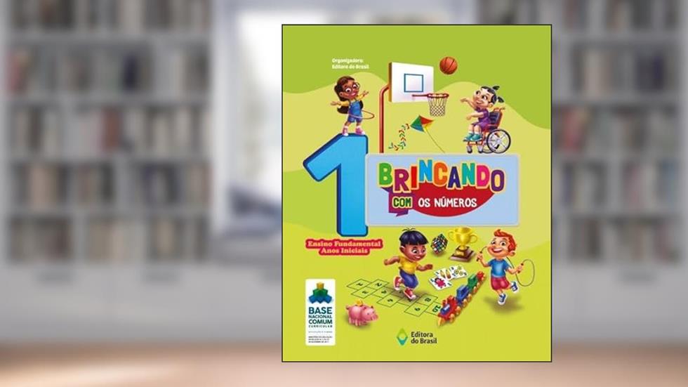 Brincando com os números - 1º Ano - Ensino fundamental I, do autor Editora do Brasil