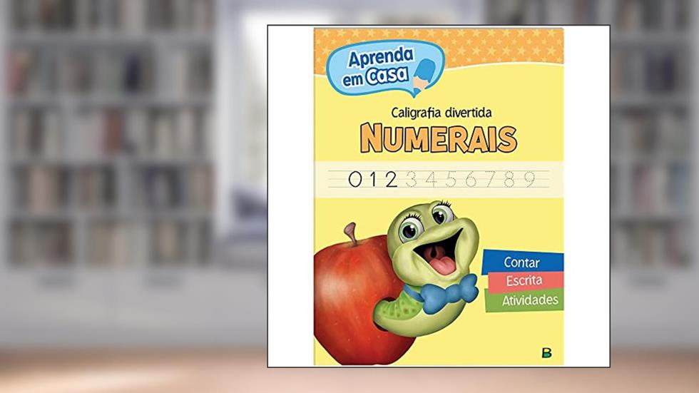 Aprenda em Casa Caligrafia Divertida: Numerais, do autor Todolivro