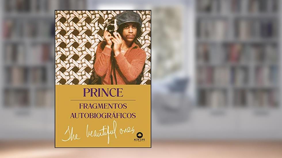 Prince - Fragmentos Autobiográficos: the Beautiful Ones: Fragmentos Autobiográficos (Volume 1), do autor Prince Rogers Nelson; Dan Piepenbring