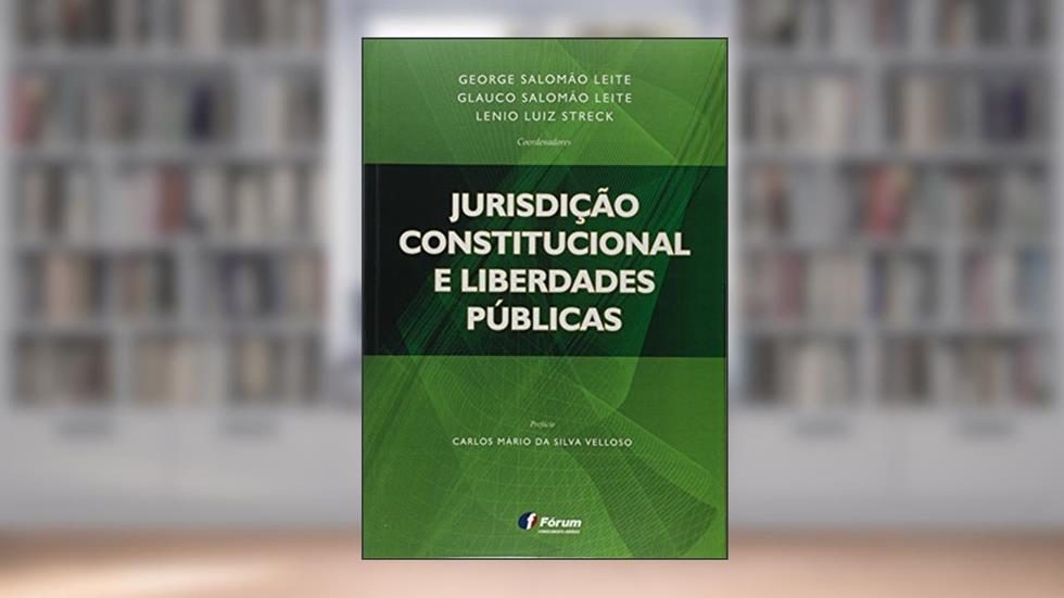 Jurisdição constitucional e liberdades públicas, do autor George Salomão Leite