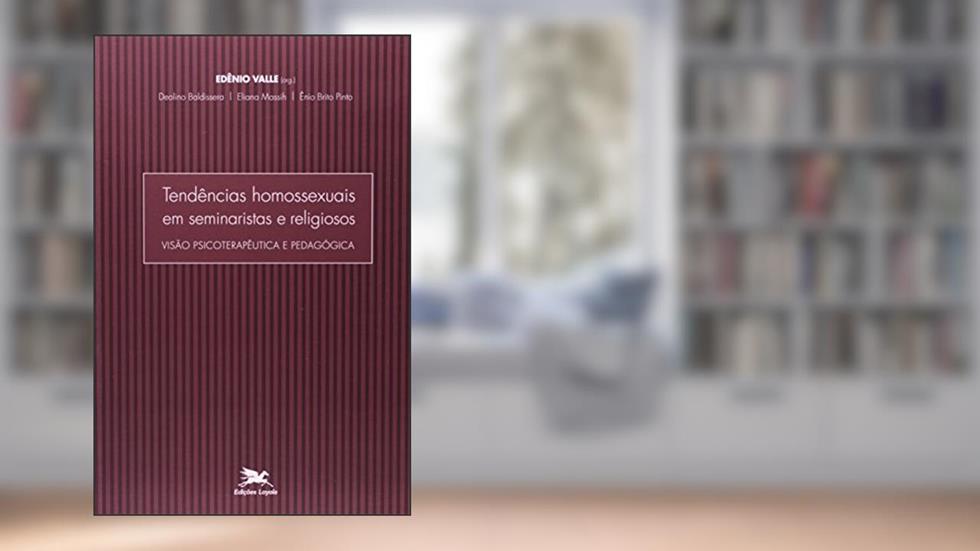 Tendências homossexuais em seminaristas e religiosos - Visão psicoterapêutica e pedagógica, do autor Edênio Valle