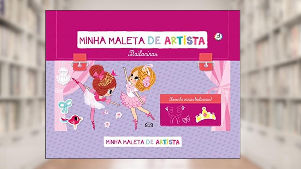 Minha maleta de artista: bailarinas, do autor Lilidoll