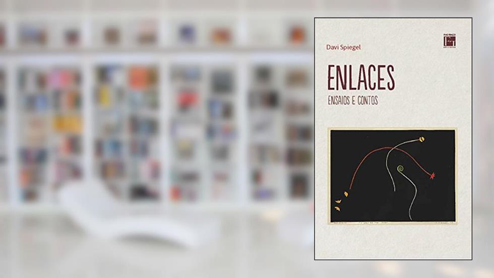 Enlaces: Ensaios e Contos, do autor Davi Spiegel