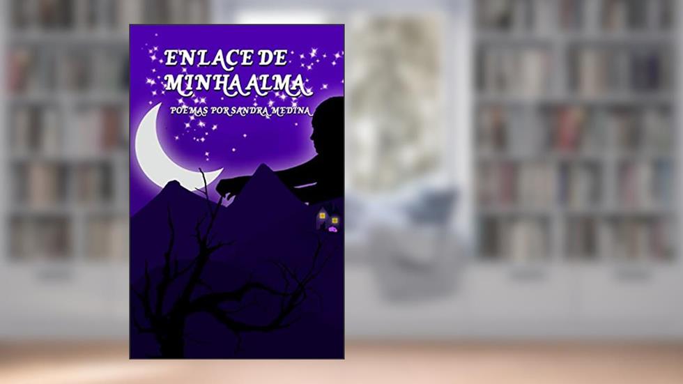 Enlace de Minha Alma: Poemas, do autor Sandra Medina de Souza