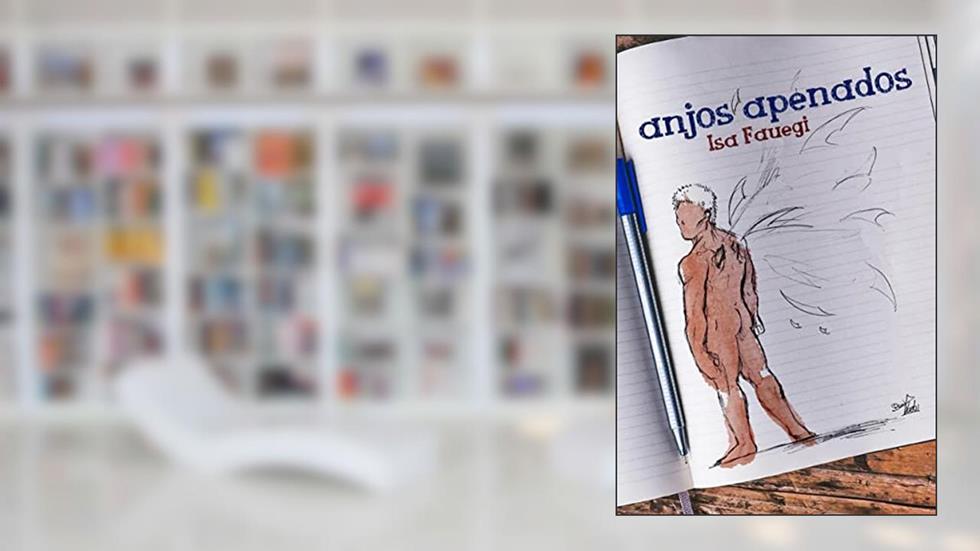 Anjos Apenados, do autor Isa Fauegi