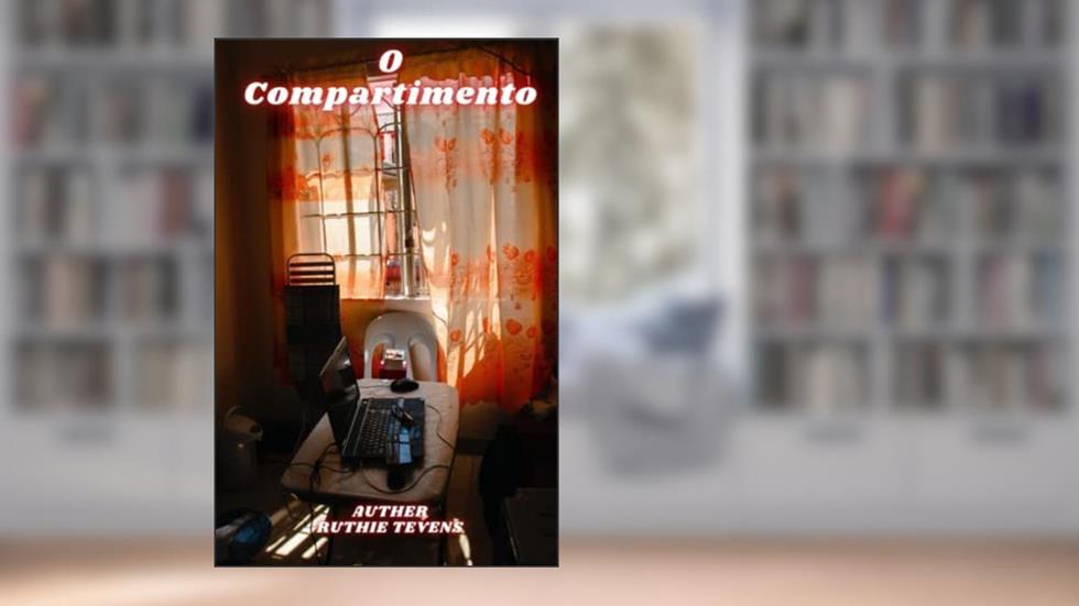 O Compartimento (Portuguese Edition), do autor RUTHIE TEVENS