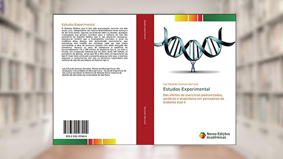 Estudos Experimental: Dos efeitos de exercícios padronizados, aeróbios e anaeróbios em portadores de diabetes tipo II, do autor Luiz Eduardo Genovez Damiano