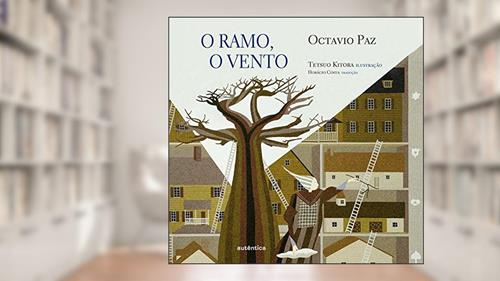 Capa de O ramo, o vento, do autor Octavio Paz