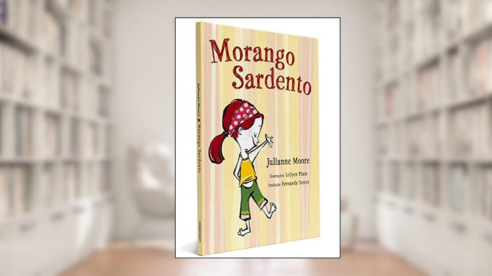 Morango Sardento, do autor Julianne Moore