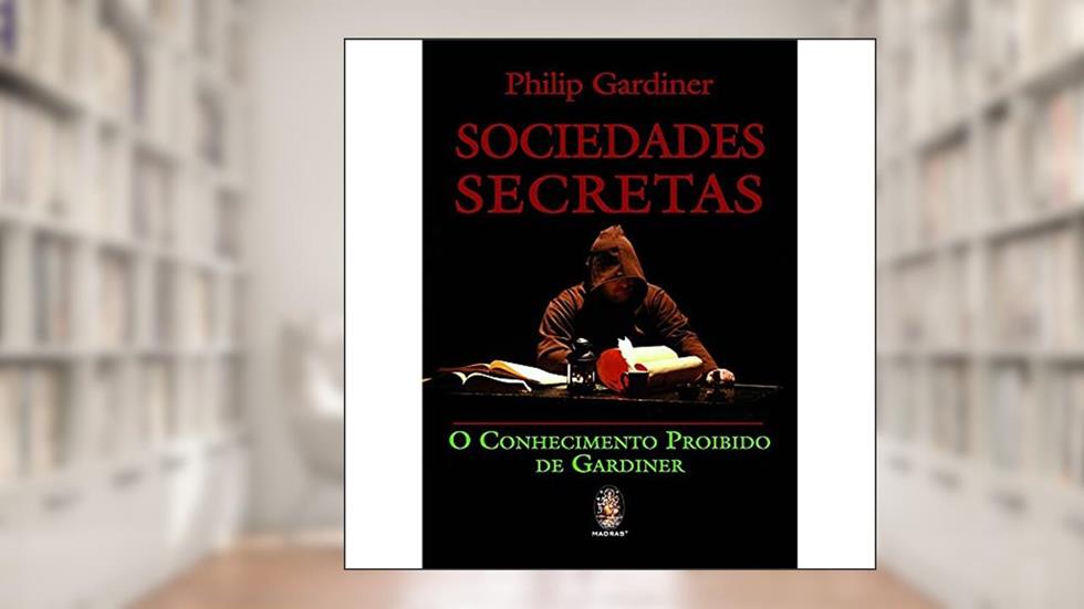 Sociedades Secretas, do autor Philip Gardiner