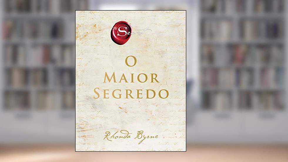 O Maior Segredo, do autor Rhonda Byrne