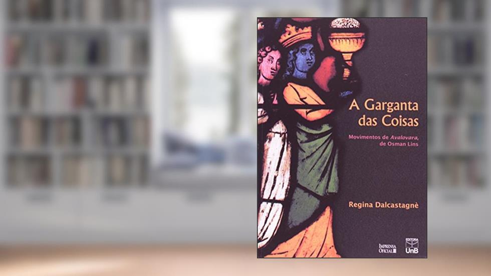 A Garganta das Coisas, do autor Regina Dalcastagnè