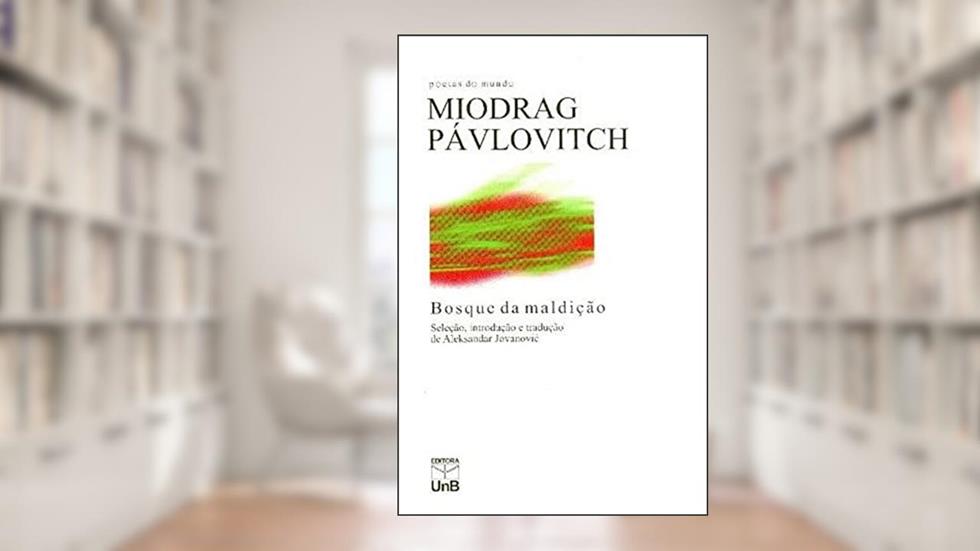 Bosque da Maldição, do autor Miodrag Pávlovitch