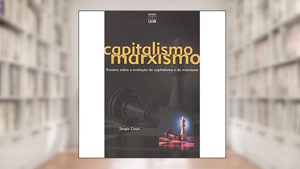 Ensaios Sobre a Evolução do Capitalismo e do Marxismo, do autor Sergio Couri