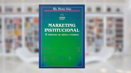 Capa de Marketing Institucional, do autor Gil Nuno Vaz