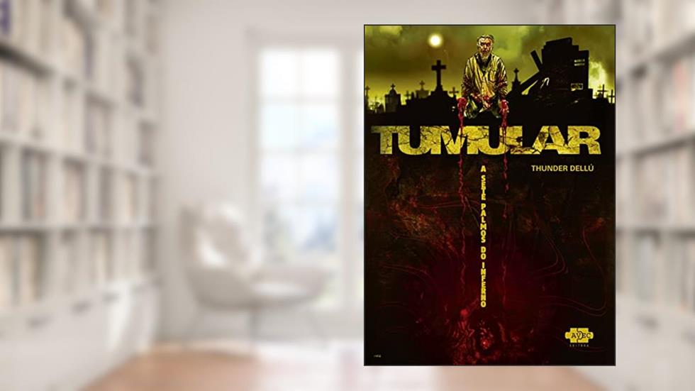 Tumular: a sete palmos do inferno, do autor Thunder Dellú