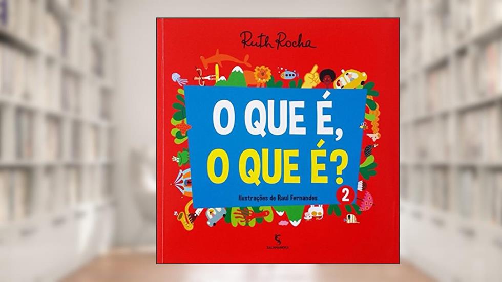 O que é, o que é? - Volume 2: Volume 2, do autor Ruth Rocha