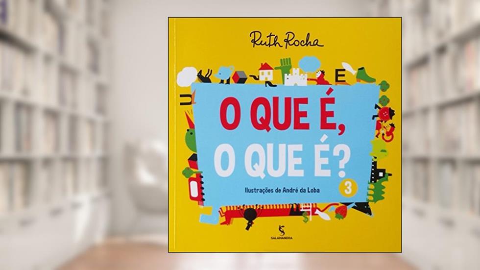 O que é, o que é? - Volume 3: Volume 3, do autor Ruth Rocha
