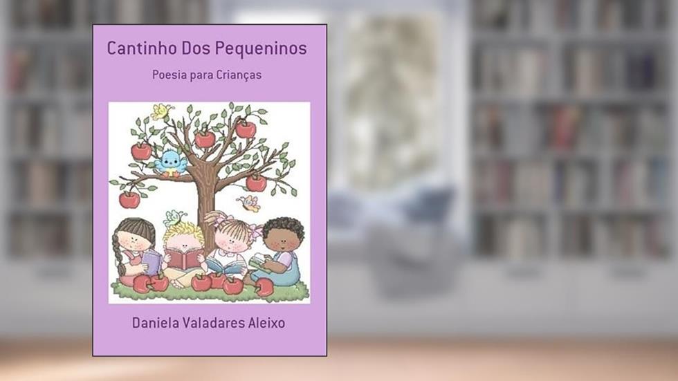 Cantinho dos Pequeninos, do autor Daniela Valadares Aleixo