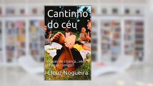 Capa de Cantinho do céu: Coisas de criança..., do autor Cleuz Nogueira