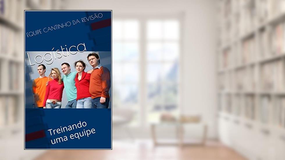 Logística: Treinando uma equipe (Treinamento - RH Livro 1), do autor Claudia Santa Rosa