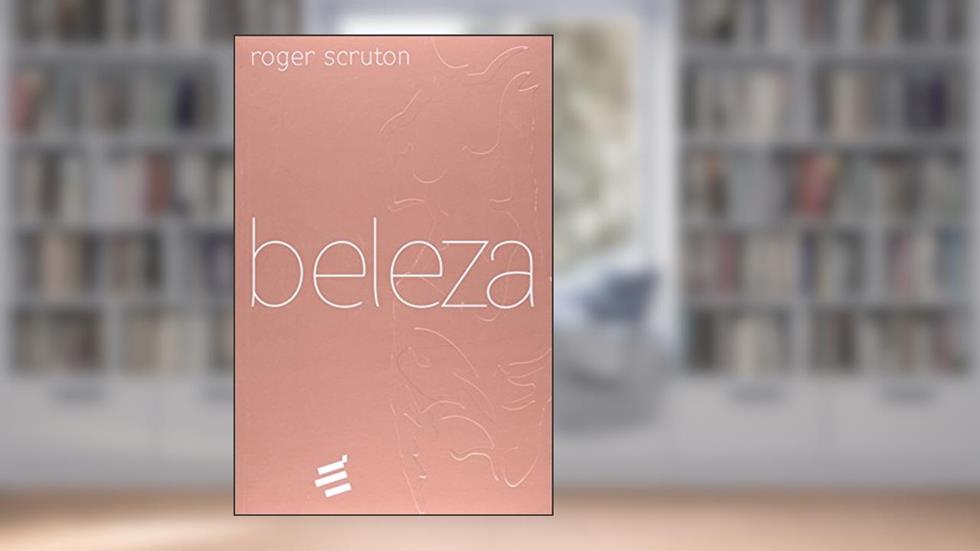 Beleza, do autor Roger Scruton