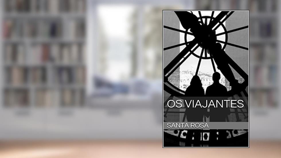 Os Viajantes, do autor Santa Rosa