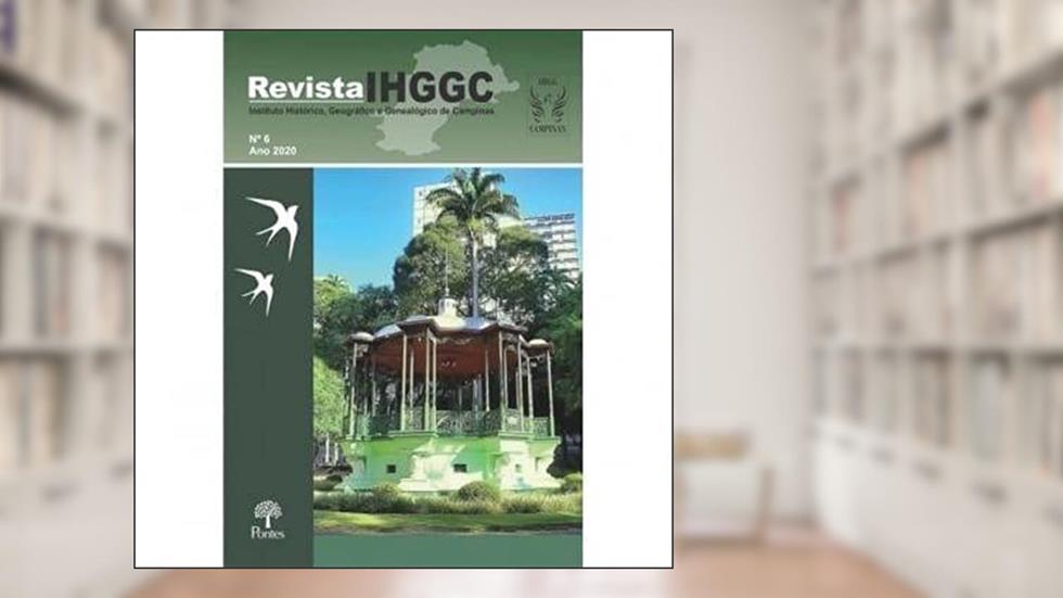Revista Ihggc - Instituto Histórico, Geográfico E Genealógico De Campinas Nº 6 Ano 2020, do autor Fernando Antônio Abrahão