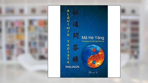 Capa de Alquimia Taoista: Diálogos, do autor Ma Hé Yáng