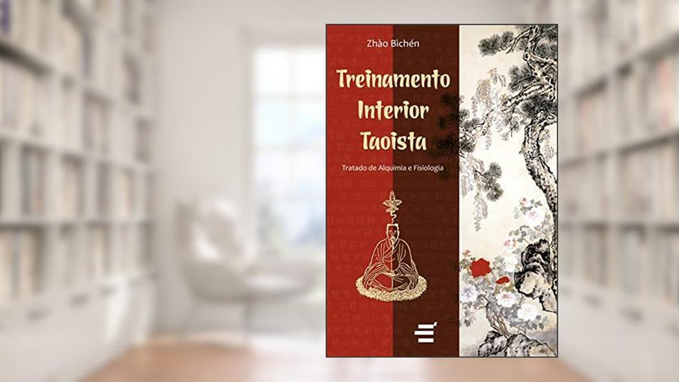 Treinamento Interior Taoísta, do autor Zhào Bichén