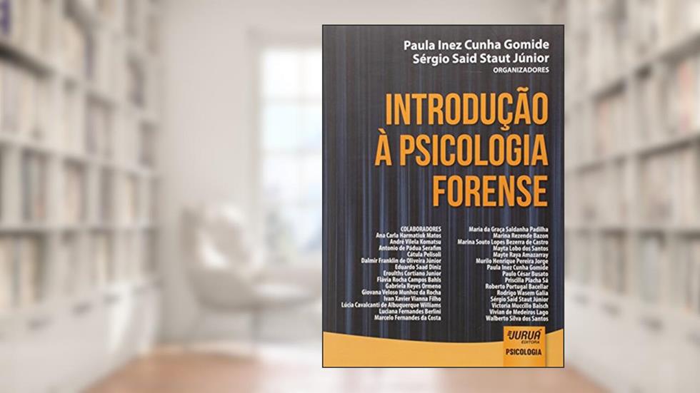 Introdução à Psicologia Forense, do autor Organizadores: Paula Inez Cunha Gomide e Sérgio Said Staut Júnior