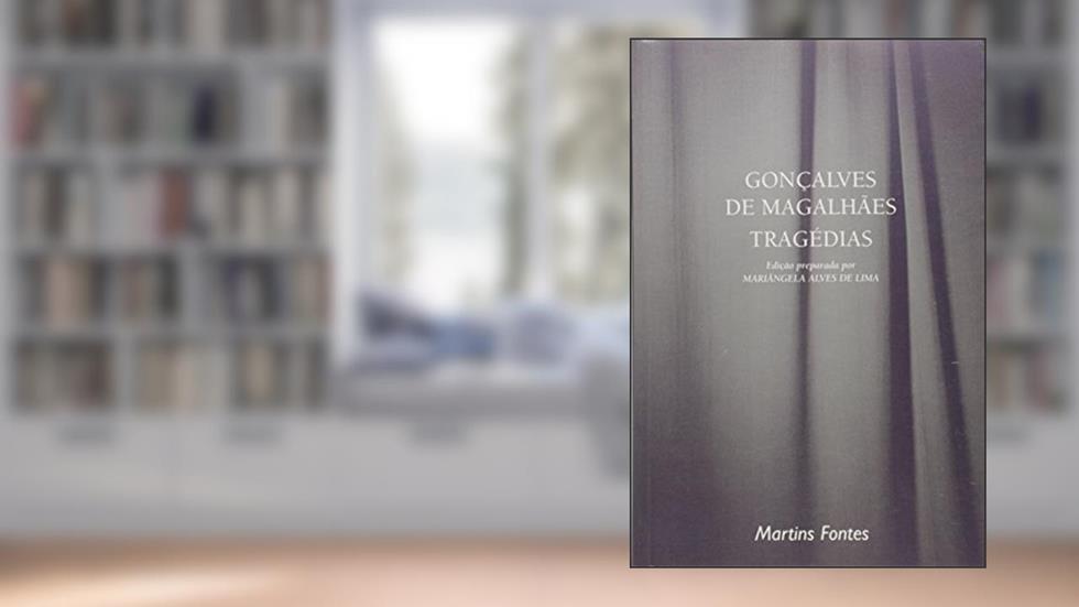Tragédias, do autor Gonçalves de Magalhães