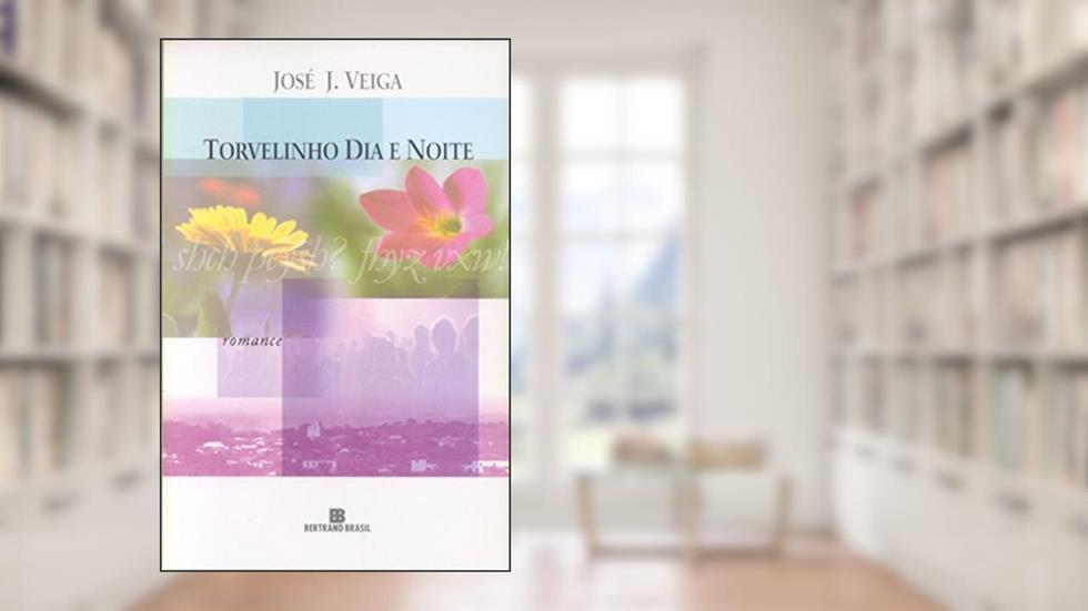Torvelinho Dia e Noite, do autor Jose J. Veiga