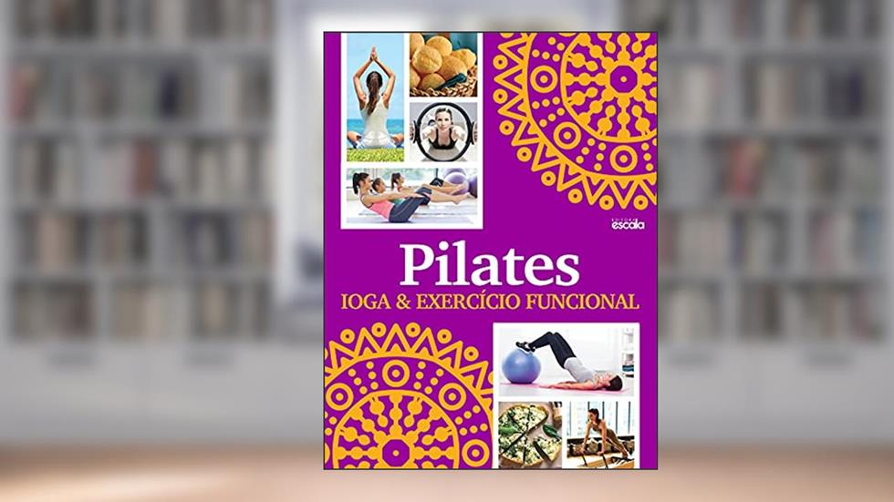 Pilates, ioga & exercício funcional, do autor Editora Escala