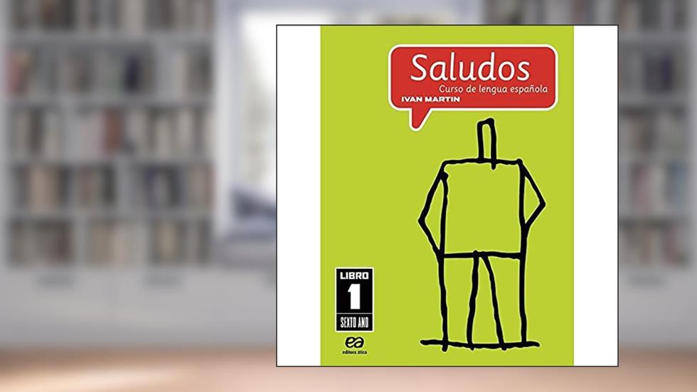Saludos - Curso de Lengua Española - 6º Ano, do autor Ivan Martin