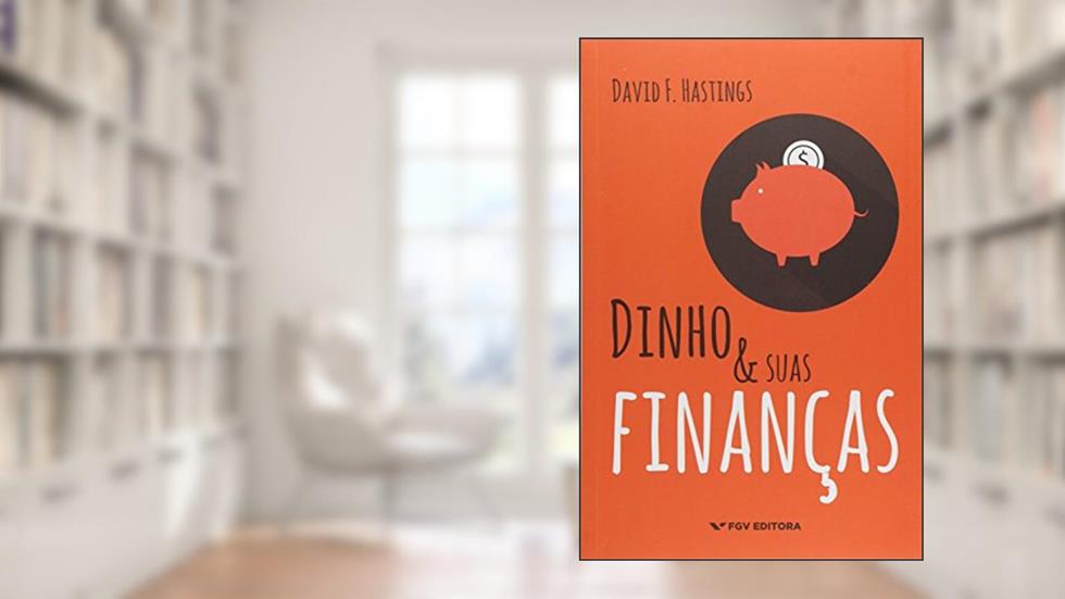 Dinho e Suas Finanças, do autor David F. Hastings
