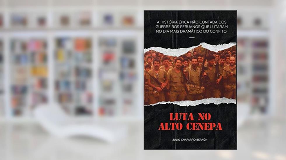 LUTA NO ALTO CENEPA, do autor Julio Chaparro Beraún
