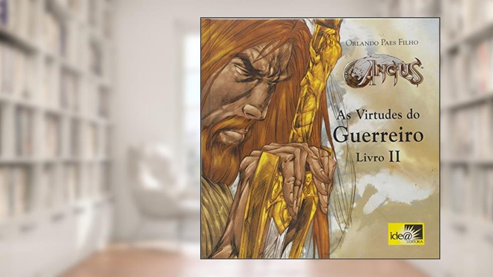 Angus. As Virtudes do Guerreiro - Volume 2, do autor Paes Filho