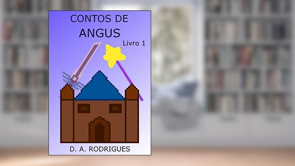 Contos de Angus: Livro 1, do autor Danilo de Assis Rodrigues